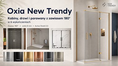 Oxia New Trendy – kabiny, drzwi i parawany z zawiasem 180° w 6 wykończeniach